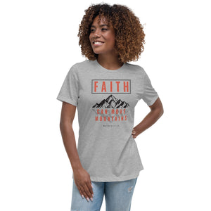 Faith Can Move Mountains Women's Relaxed T-Shirt